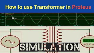 How to use Transformer in Proteus