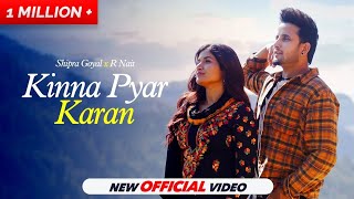 Tere Naal Hasna Chauni Aa Ese Li Ron Ton Dardi Aa, (official video) Kinna Pyar Karan R Nait