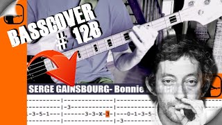 Video thumbnail of "SERGE GAINSBOURG-Bonnie and Clyde(live)-**BASSCOVER(128)**+Tablature."