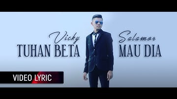 VICKY SALAMOR - Tuhan Beta Mau Dia (Official Lyrics Video) "l​a​g​u​ ​a​m​b​o​n​ ​p​o​p​u​l​e​r"