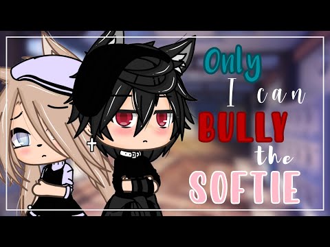 Only I can bully the Softie❗️|| GLMM || Gacha Life Mini Movie ||