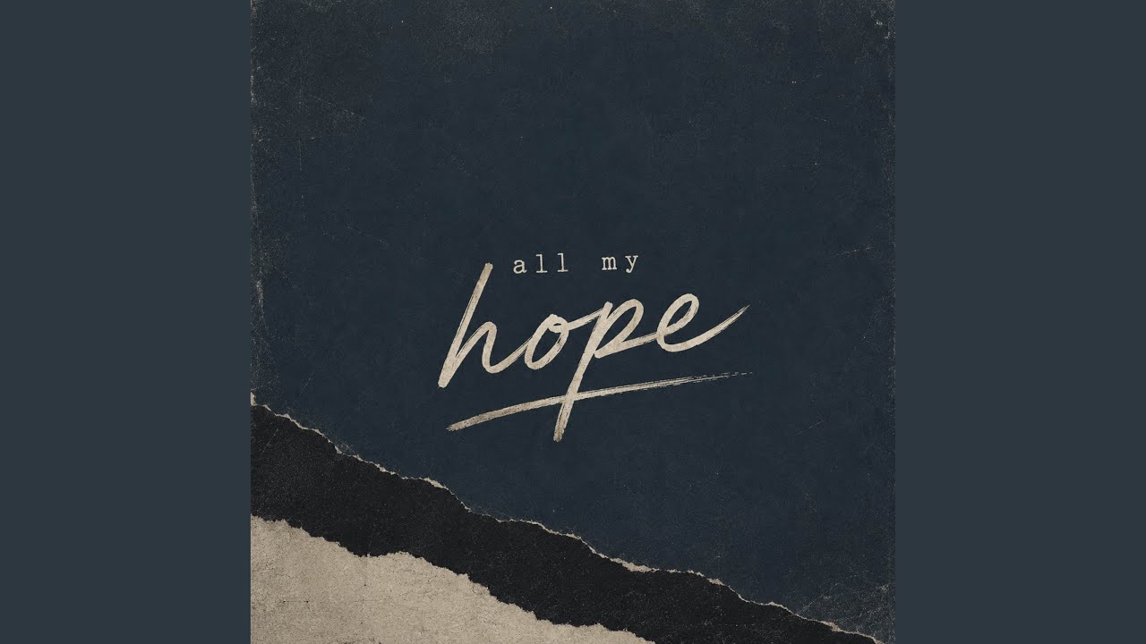 All My Hope - YouTube