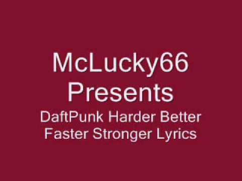 DaftPunk Harder Better Faster Stronger Lyrics - YouTube