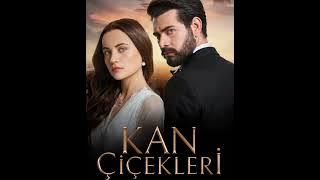 Kan Çiçekleri Dizi Müzikleri - 