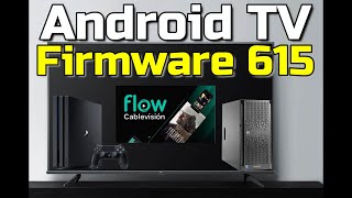 Actualización Android TV Firmware 615 - Análisis Consolas - Decodificador HD TV - PC 4k 60 fps HDR