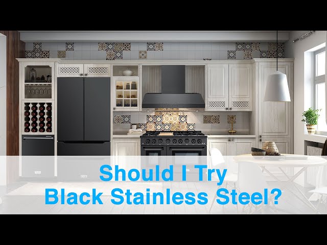 What is Black Stainless Steel and Should You Buy It?