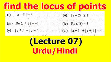 7.Find the locus of the points satisfying the following conditions