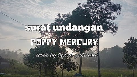 poppy mercury - surat undangan (lirik video) cover by indah yastami