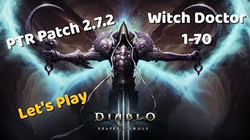 Diablo 3 Patch 2.7.2 PTR | Season 25 Witch Doctor | 1-70 Leveling