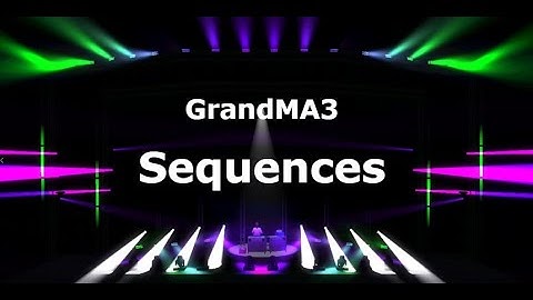 Sequences in GrandMA3