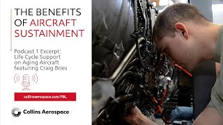 Podcast: 1 - A Tailored Approach to Aircraft Sustainment featuring Craig Bries Part 1
