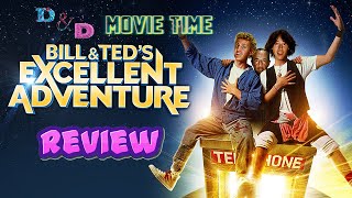 D&D Movie Time: Bill & Ted's Excellent Adventure Review