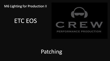 ETC EOS 101 - Video 04 - Patching