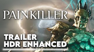 Painkiller – 4K 60FPS  Blood Pact Trailer | HDR Enhanced Experience