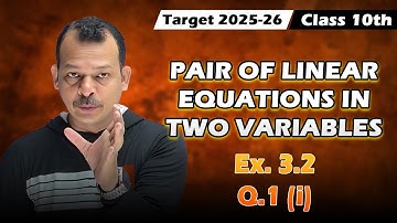 Class 10th Math | Chapter 3 | Ex.3.2 Q.1 (i) | PAIR OF LINEAR EQUATIONS  IN TWO VARIABLES | NCERT