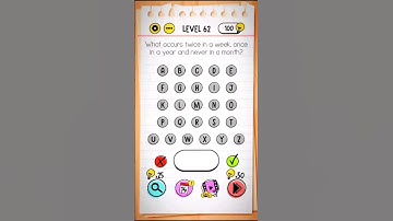 Brain test level 62 what occur twice in a week. once in year and never in a month?