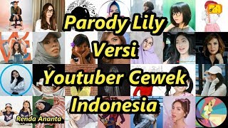 Parody Lily Versi Youtuber Cewek Indonesia