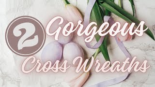 How to Make Easter Cross Wreaths | Jetersblessings
