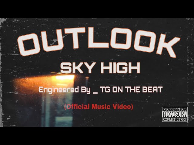 SKYHIGH - OUTLOOK  (Official  Video) 2024 class=