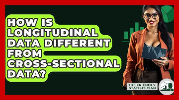 How Is Longitudinal Data Different From Cross-sectional Data? - The Friendly Statistician