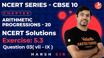 Arithmetic Progressions L20 | NCERT Solutions Ex: 5.3 - Q3 (vii-ix) | CBSE Class 10 Maths | Vedantu