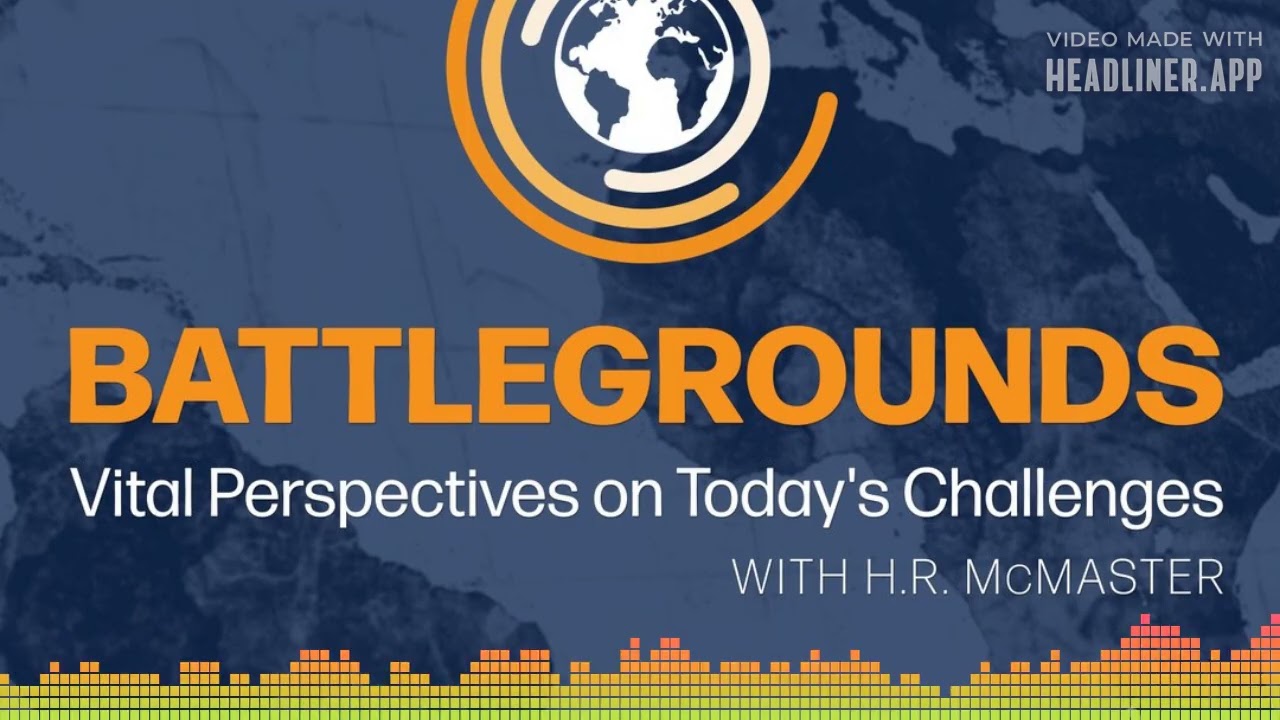 Battlegrounds w/ H.R. McMaster: General Nick Carter: Lessons of War and Prospects for Peace...