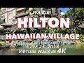 Hilton Hawaiian Village 6/25/2018 [4K]