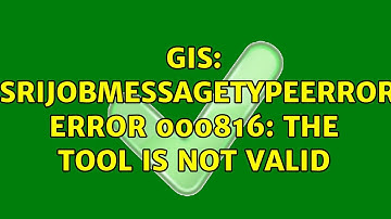GIS: esriJobMessageTypeError: ERROR 000816: The tool is not valid