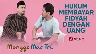 Ketentuan Fidyah & Cara Membayar Fidyah dengan Uang (Hukum Fidyah Puasa) - Monggo Mas Tri Yufid TV