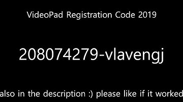 VideoPad Video Editor Registration Code FREE 2019 - 2020 (100% WORKING)