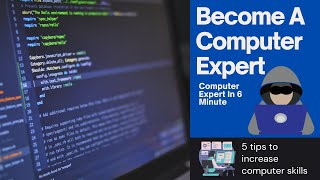How To Become A Computer Expert 5 Tips To Become A Computer Genius In 6 Minutes Youtube