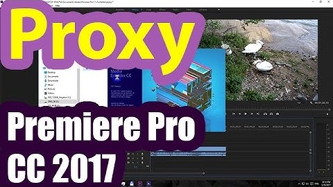 Proxy Editing in Premiere Pro 2017 (4K Video editing on Low End PCs)