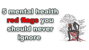 5 Mental Health Red Flags You Should NEVER Ignore | Must Watch