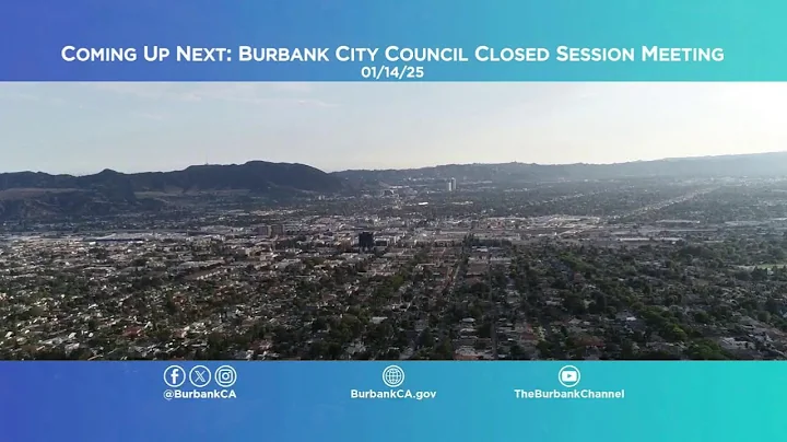 Burbank City Council Closed Session Meeting - January 14, 2025