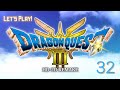 DRAGON QUEST III HD-2D Remake: Let's Play (Part Thirty-Two)
