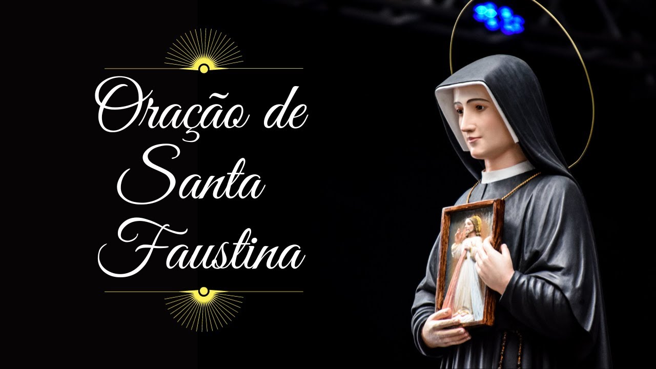 ORAÇÃO DE SANTA FAUSTINA - PARA PEDIR UM CORAÇÃO MISERICORDIOSO - YouTube