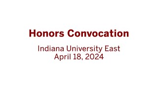 Indiana University East Honors Convocation 2024