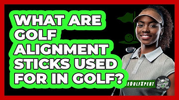 What Are Golf Alignment Sticks Used For In Golf? - The Golf Xpert