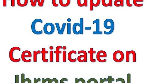 How to upload Covid 19 certificate  on ihrms portal