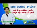 Lợi Ích Dưỡng Chất Thực Vật Rau, Củ, Quả | Dinh Dưỡng Sức Khỏe | Bác Sĩ Chính Mình