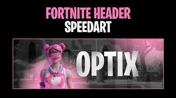 Fortnite Header Speedart - Adyz