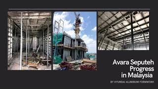 Hyundai Aluminum Formwork System - Avara Seputeh in Malaysia
