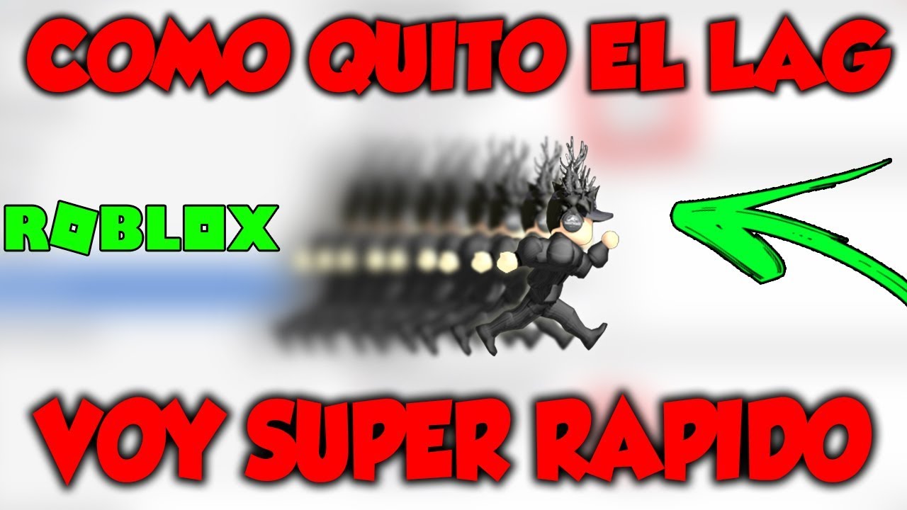 Como Hacer Que Roblox Te Corra Mas Rapido By Ayrrom - como quitar el lag de roblox muy facil y rapido v by jollierhd