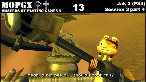 Jak 3 (PS4) Session 3 [part 4/4]