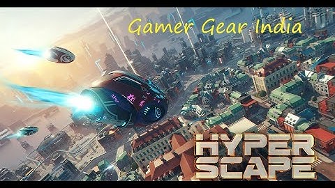 How To Download & Install Hyper Scape Beta / Step by step Tutorial For Free - Ft. Gamer Gear India