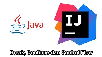 Break, Continue dan Control Flow - java