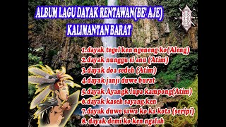 album lagu dayak rentawan (be' aje) kalimantan barat