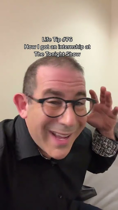 Life Tip #76 How I Landed My Tonight Show Internship