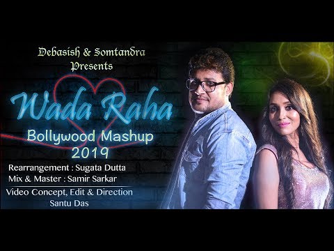 wada-raha-|-bollywood-mashup-2019-|-somtandra-&-debasish