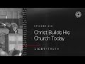 Christ Builds His Church Today